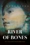 [Anna Kronberg Thriller 06] • River of Bones